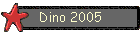 Dino 2005
