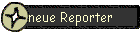 neue Reporter