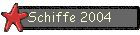 Schiffe 2004
