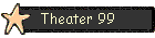 Theater 99