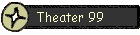 Theater 99